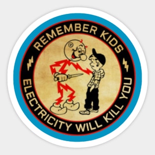 Electricity Will Kill You Sticker